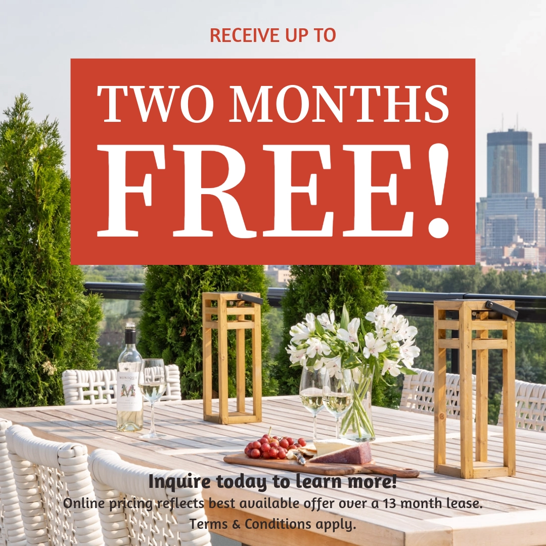 Receive up to two months free! Inquire today to learn more. Online pricing reflects best available offer over a 13 month lease. Terms & Conditions apply.