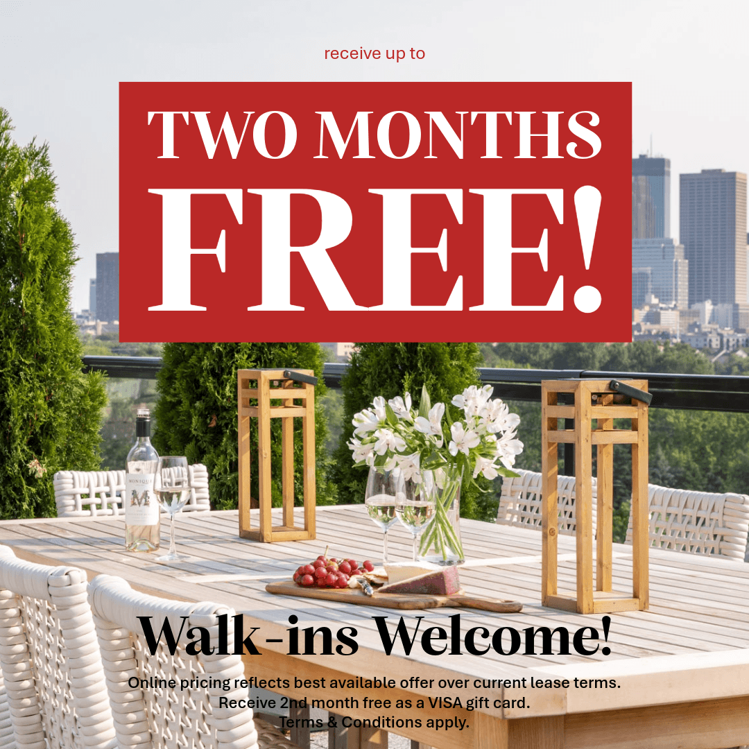 Receive up to Two Months Free! Walk-ins Welcome. Online pricing reflects best available offer over current lease terms. Receive 2nd month free as a VISA gift card. Terms & Conditions apply.